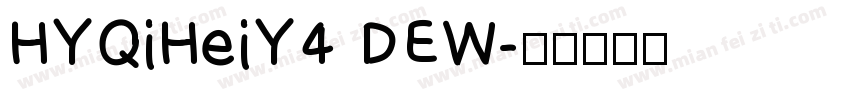 HYQiHeiY4 DEW字体转换